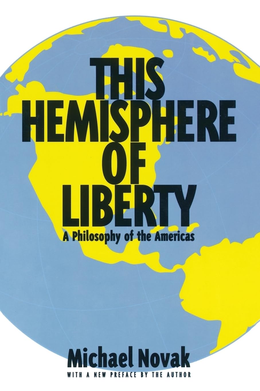 This Hemisphere Of Liberty: A Philosophy Of The Americas (Aei Studies, 514),Used