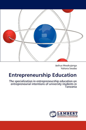 Entrepreneurship Education: The specialization in entrepreneurship education on entrepreneurial intentions of university student,Used