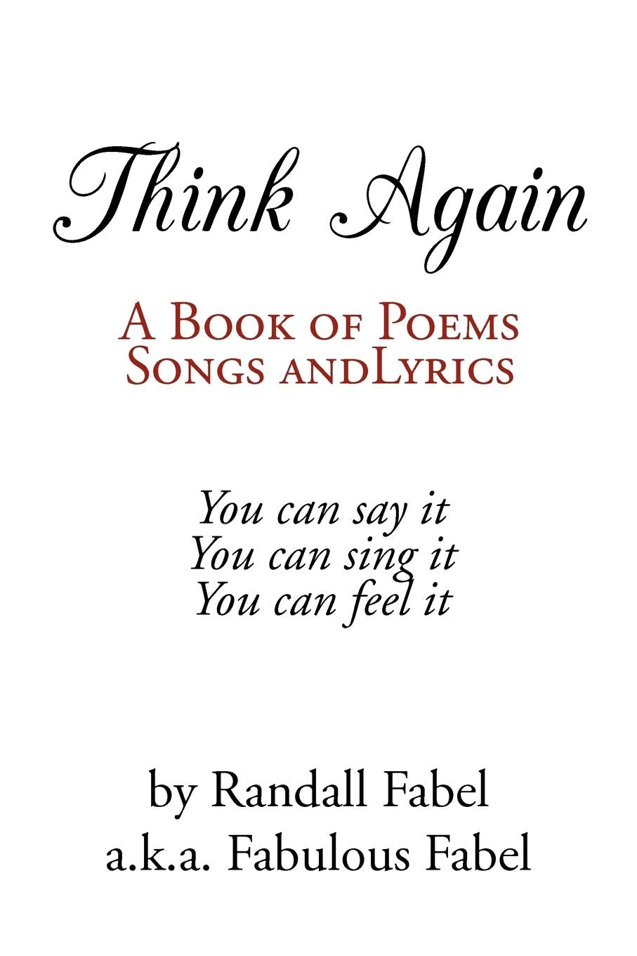 Think Again: A Book Of Poems, Songs And Lyrics,Used
