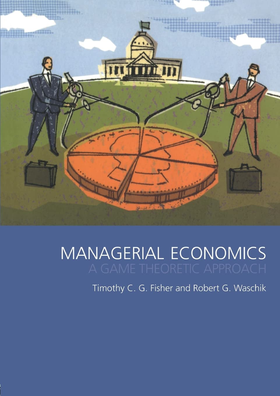 Managerial Economics: A Game Theoretic Approach,Used