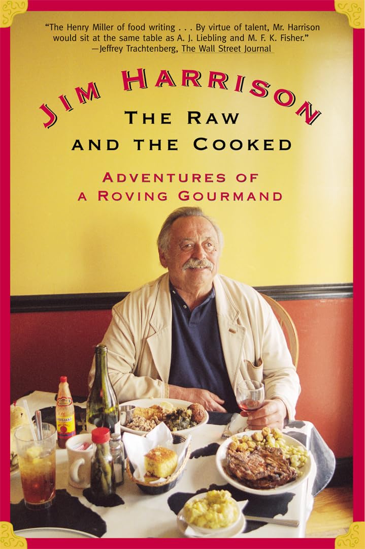 The Raw and the Cooked: Adventures of a Roving Gourmand,New