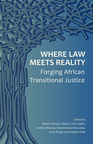 Where Law Meets Reality: Forging African Transitional Justice,Used