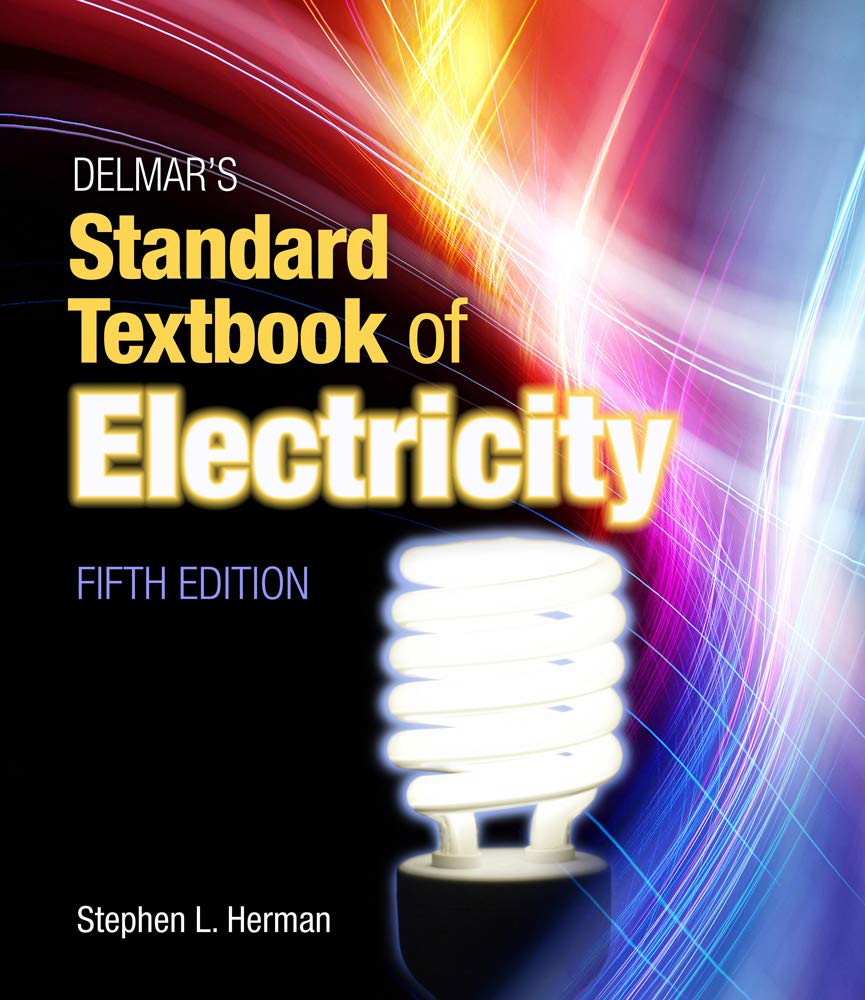 Delmar's Standard Textbook of Electricity,New