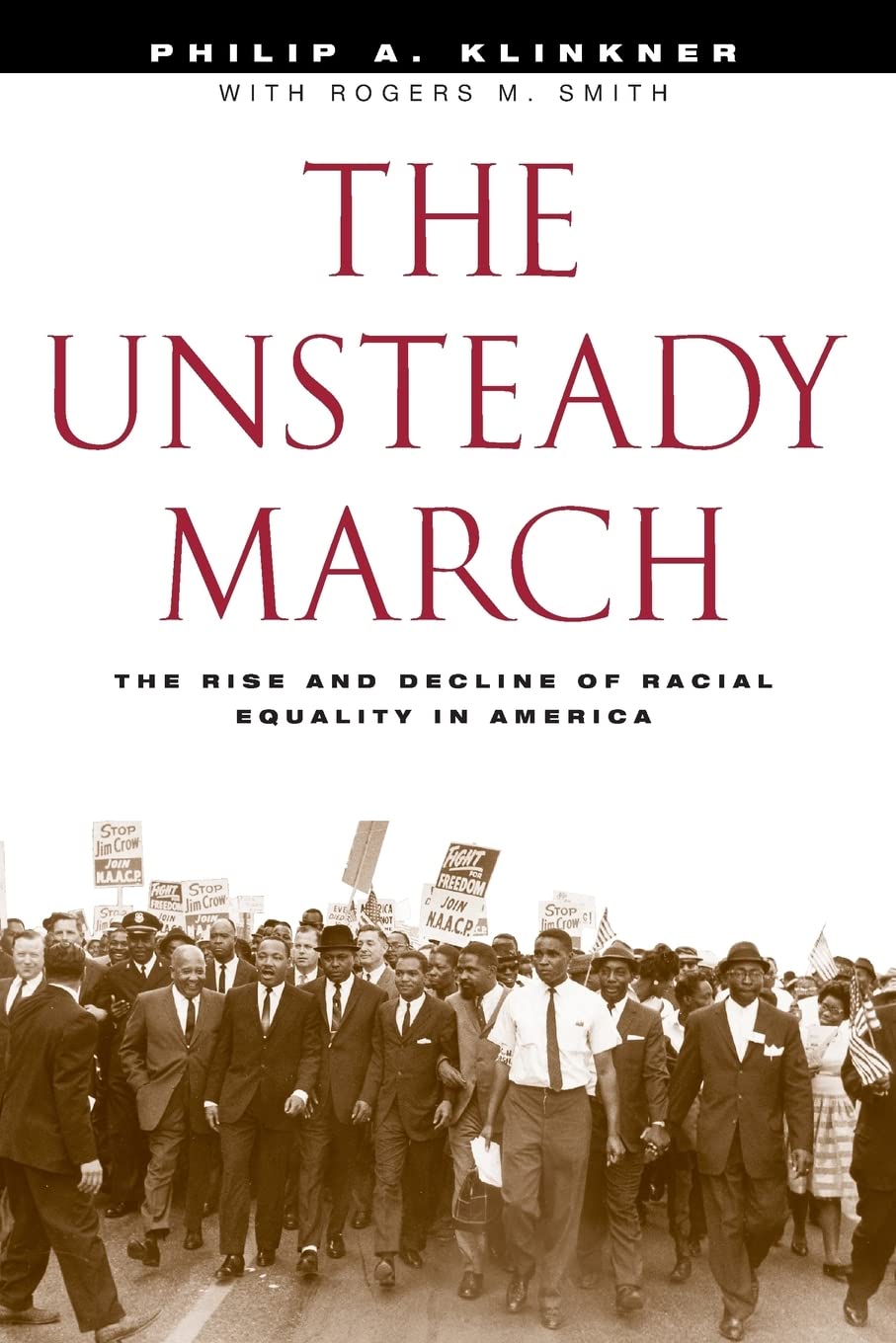 The Unsteady March: The Rise And Decline Of Racial Equality In America