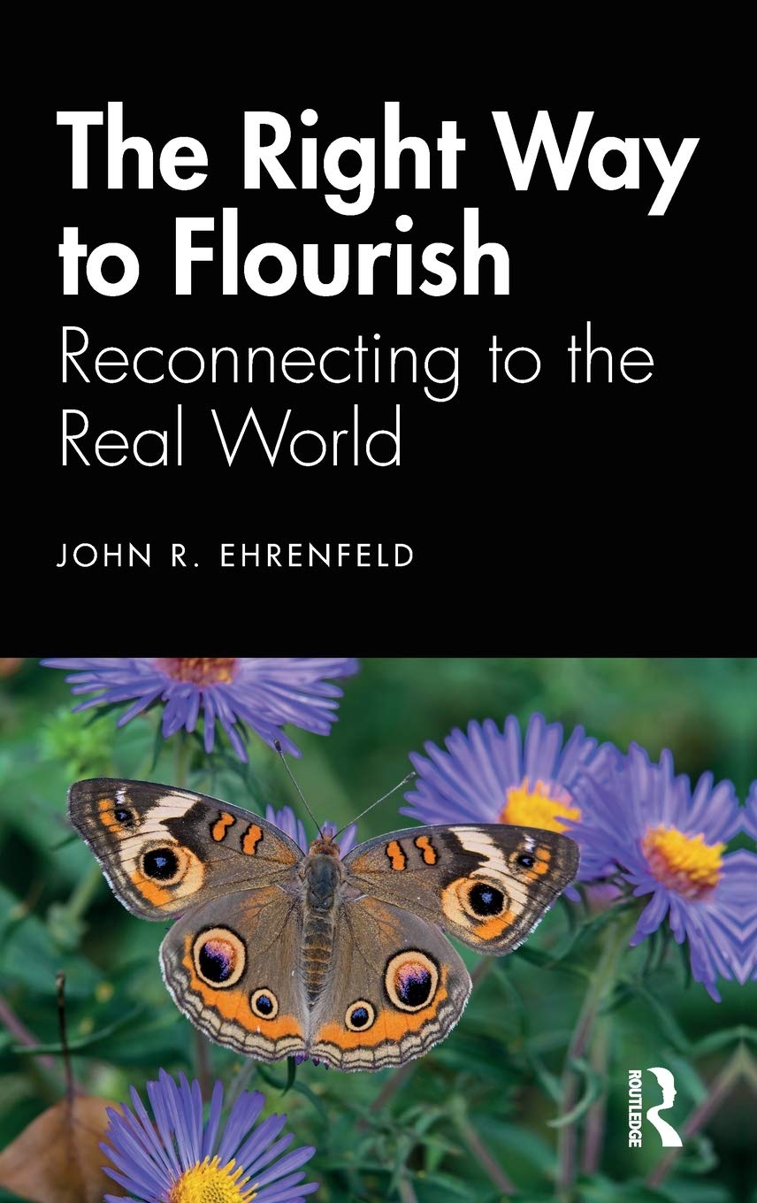 The Right Way to Flourish: Reconnecting to the Real World,Used