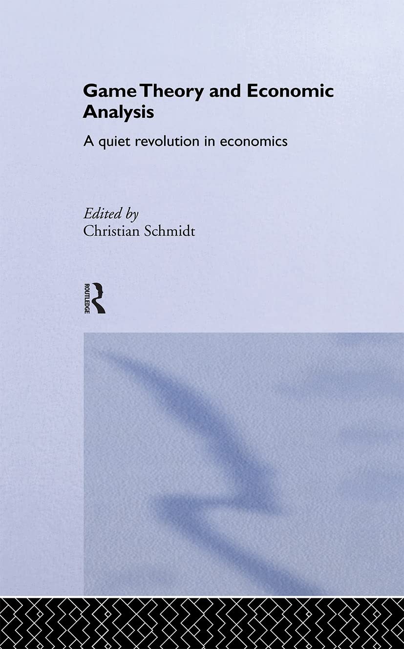 Game Theory and Economic Analysis: A Quiet Revolution in Economics (Routledge Advances in Game Theory),Used