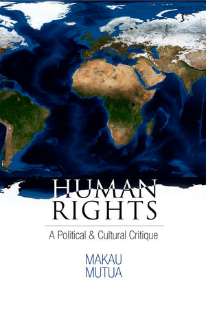 Human Rights: A Political and Cultural Critique (Pennsylvania Studies in Human Rights),New