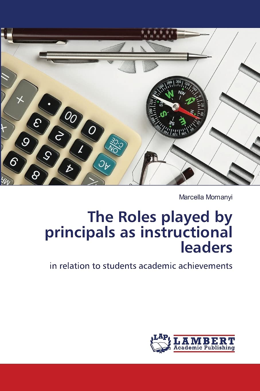 The Roles played by principals as instructional leaders: in relation to students academic achievements,Used
