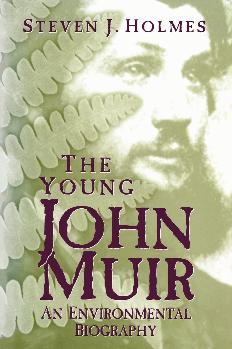 Young John Muir: An Environmental Biography,New