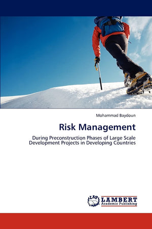Risk Management: During Preconstruction Phases of Large Scale Development Projects in Developing Countries,Used