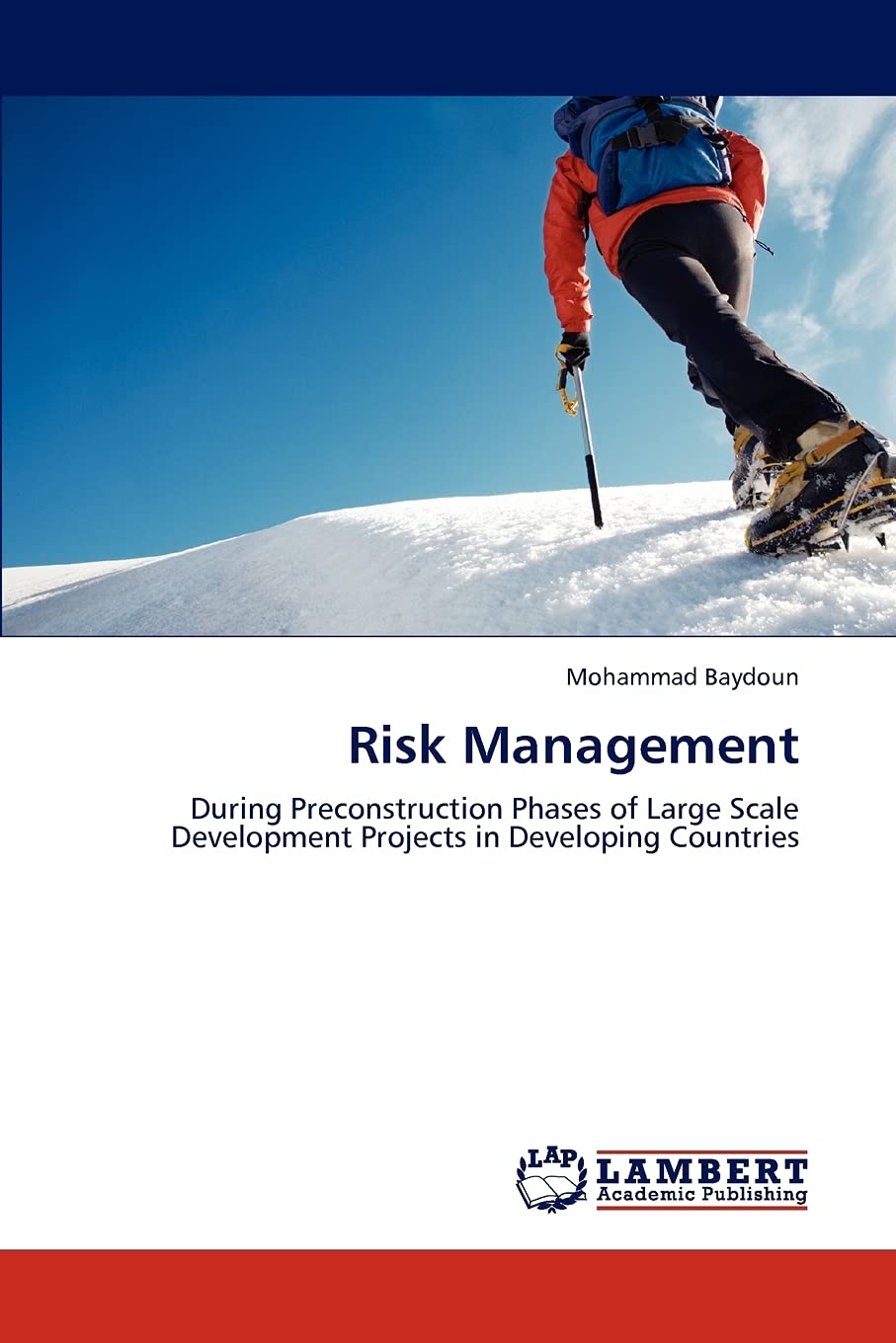 Risk Management: During Preconstruction Phases of Large Scale Development Projects in Developing Countries,Used