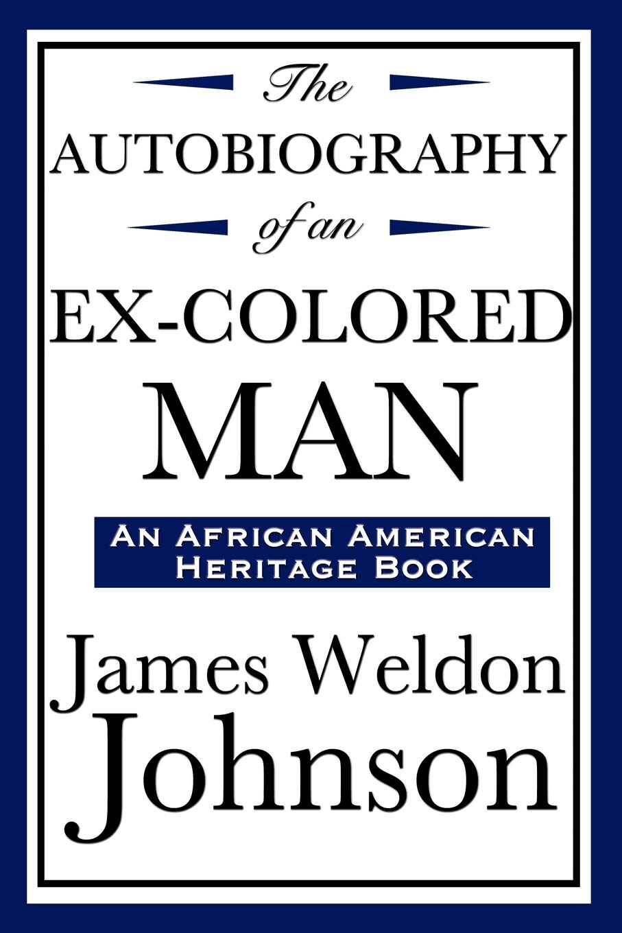 The Autobiography of an ExColored Man (an African American Heritage Book),Used