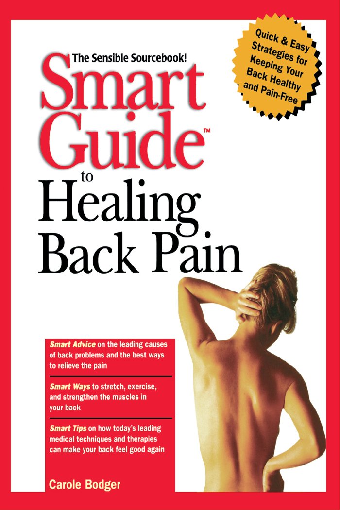 Smart Guide to Healing Back Pain (The Smart Guides Series, 25)