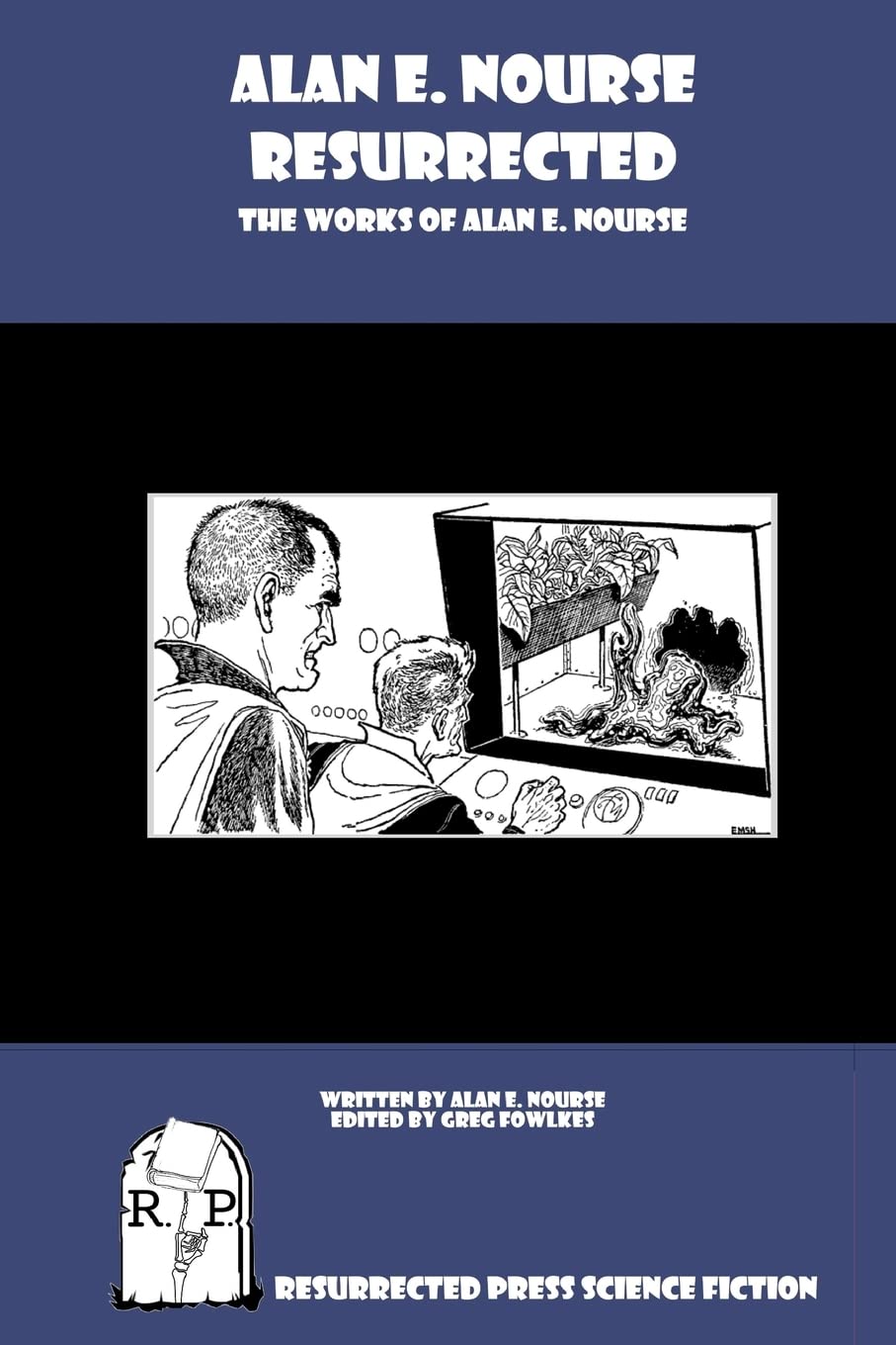 Alan E. Nourse Resurrected: The Works Of Alan E. Nourse,Used