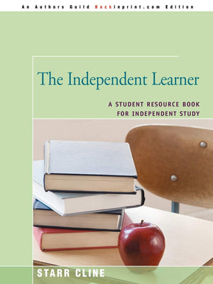 The Independent Learner: A Student Resource Book for Independent Study,Used