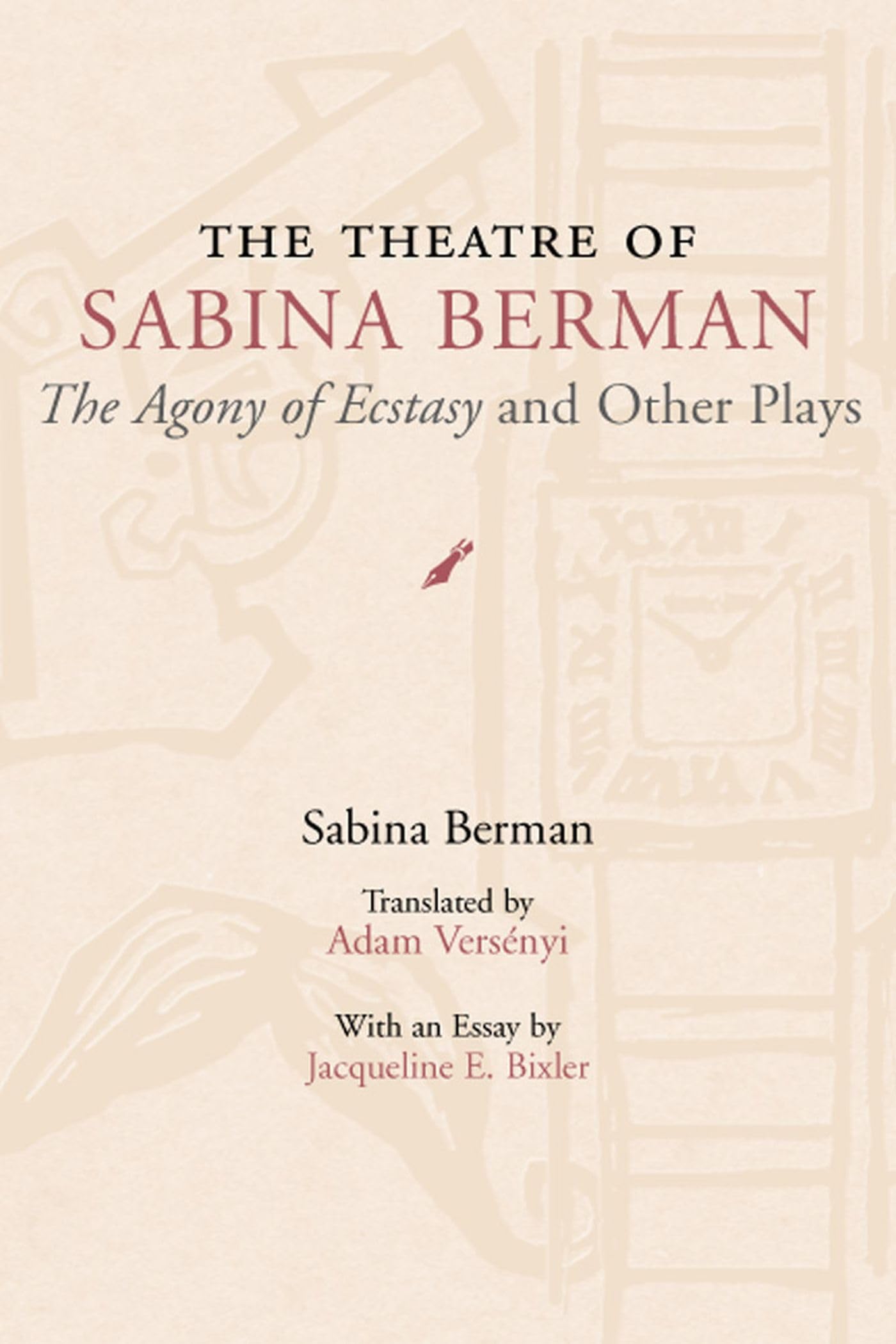 The Theatre of Sabina Berman: The Agony of Ecstasy and Other Plays (Theater in the Americas),Used