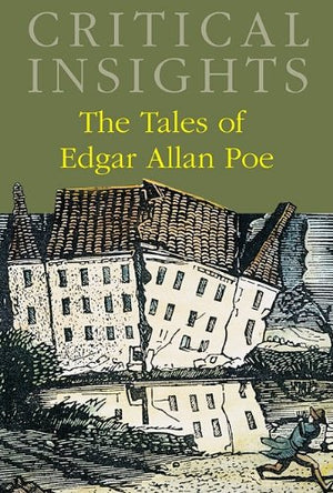 The Tales of Edgar Allan Poe (Critical Insights),Used
