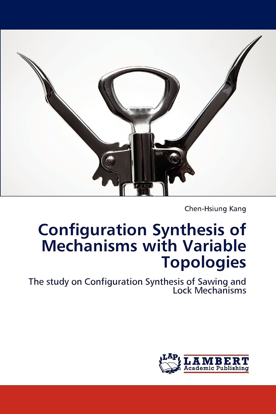 Configuration Synthesis of Mechanisms with Variable Topologies: The study on Configuration Synthesis of Sawing and Lock Mechanis,Used