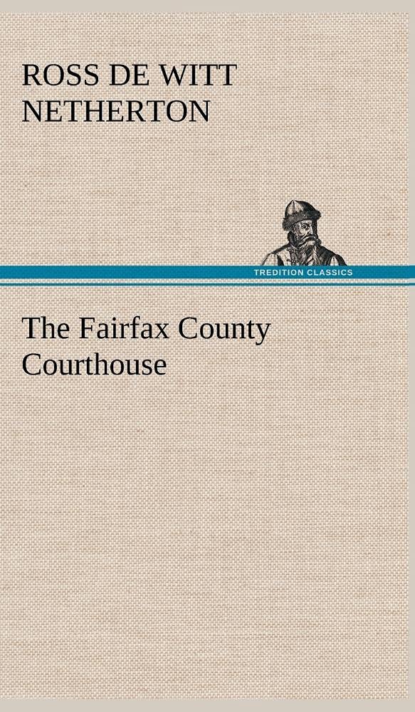 The Fairfax County Courthouse,Used