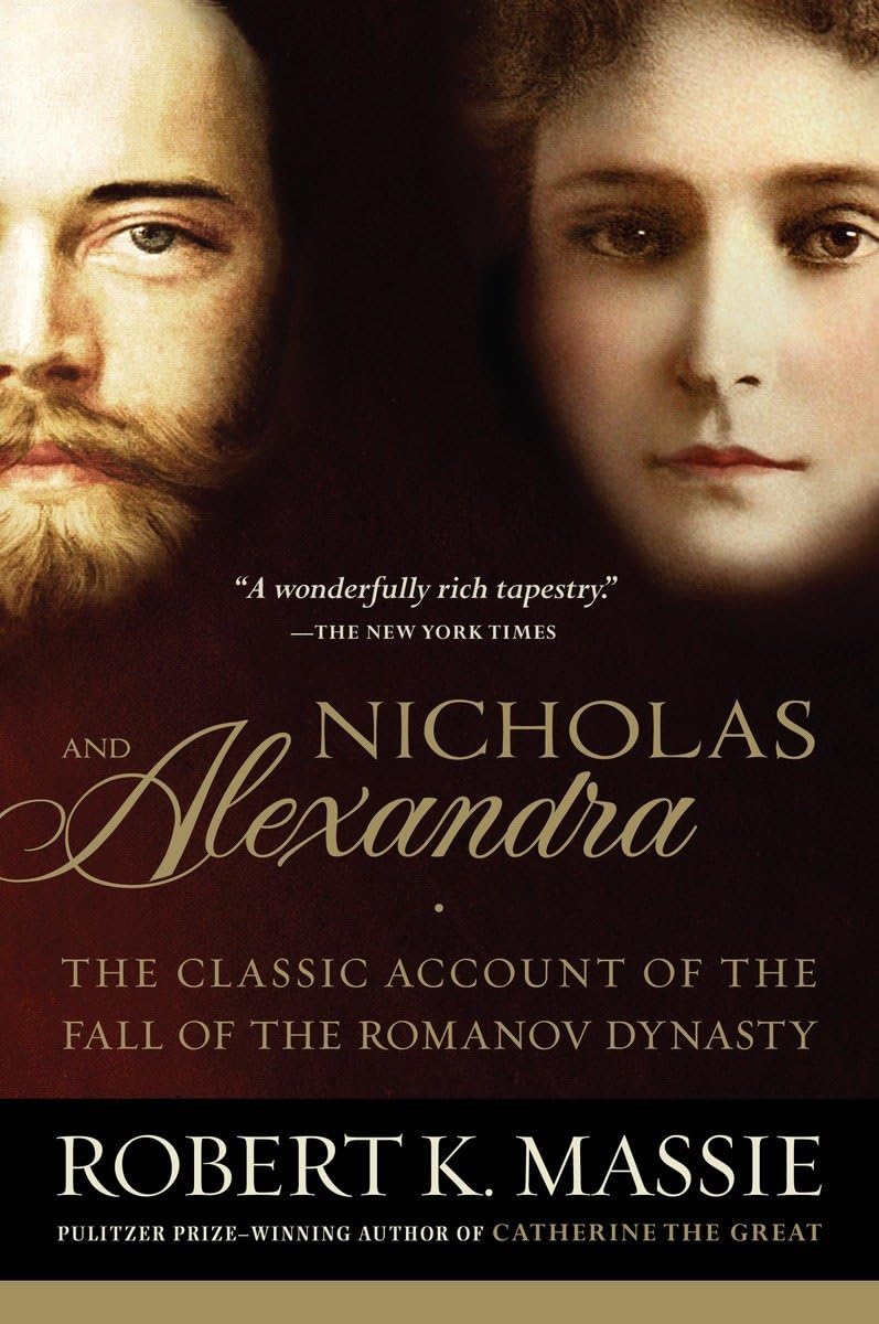 Nicholas and Alexandra: The Classic Account of the Fall of the Romanov Dynasty,Used