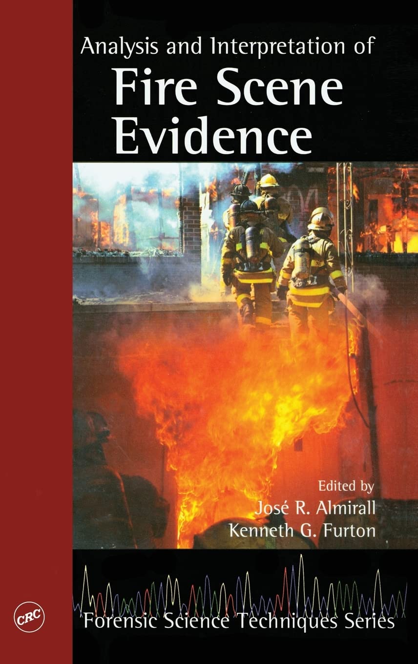 Analysis and Interpretation of Fire Scene Evidence (Forensic Science Techniques),Used