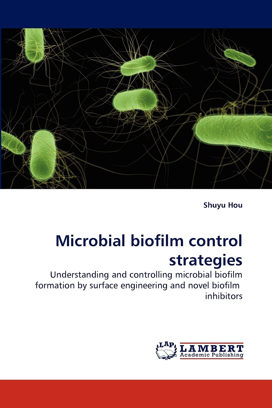 Microbial biofilm control strategies: Understanding and controlling microbial biofilm formation by surface engineering and novel,Used