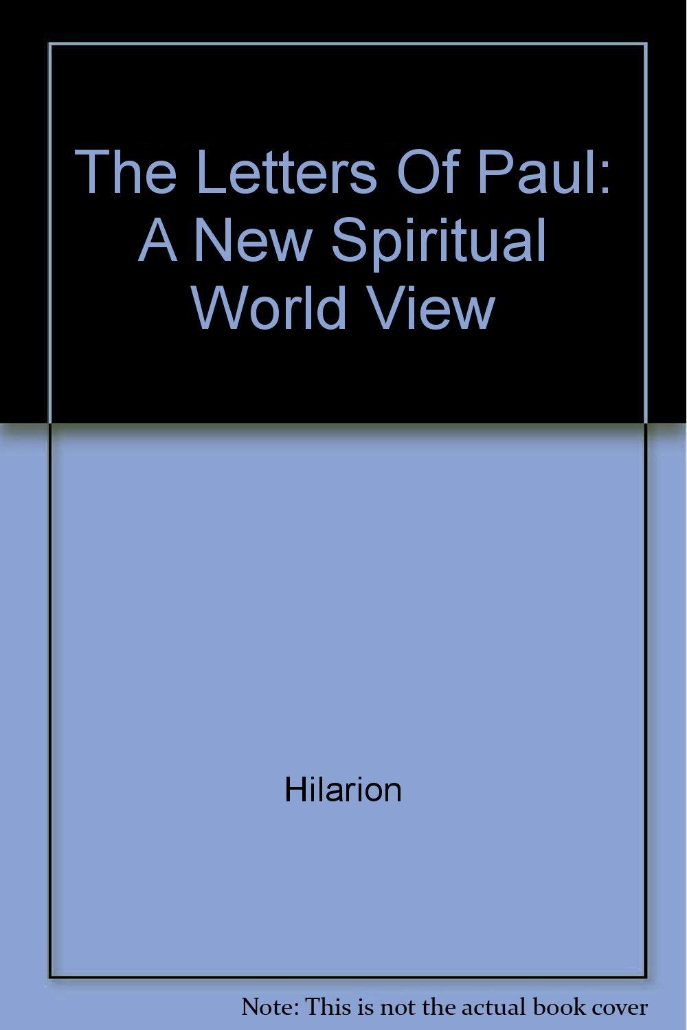 The Letters of Paul: A New Spiritual World View,Used
