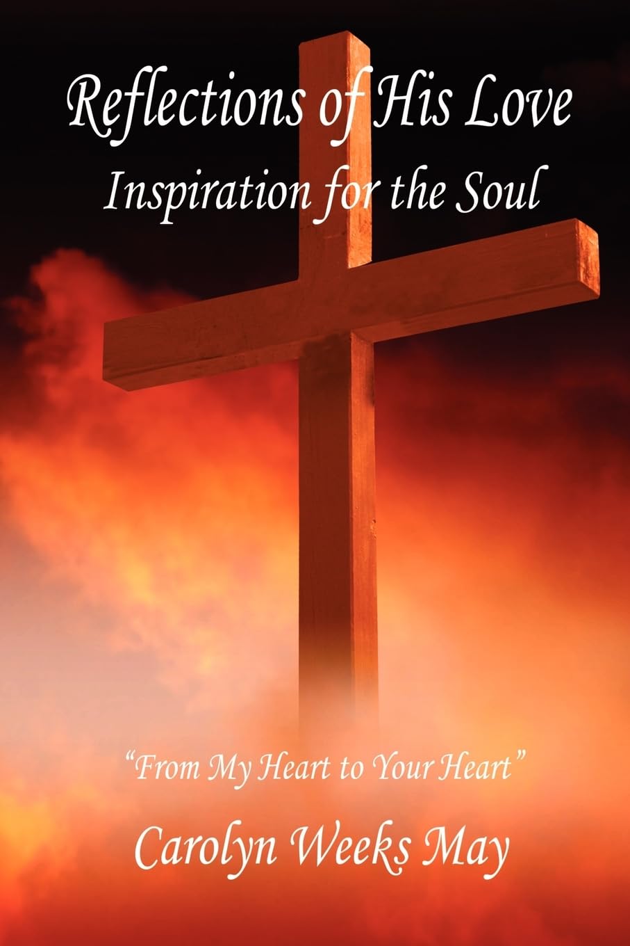 Reflections of His Love inspiration for the Soul,Used
