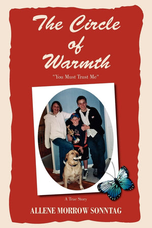 The Circle of Warmth: You Must Trust Me  A True Story,Used