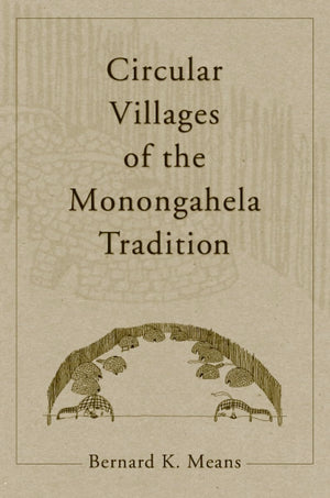 Circular Villages Of The Monongahela Tradition,Used