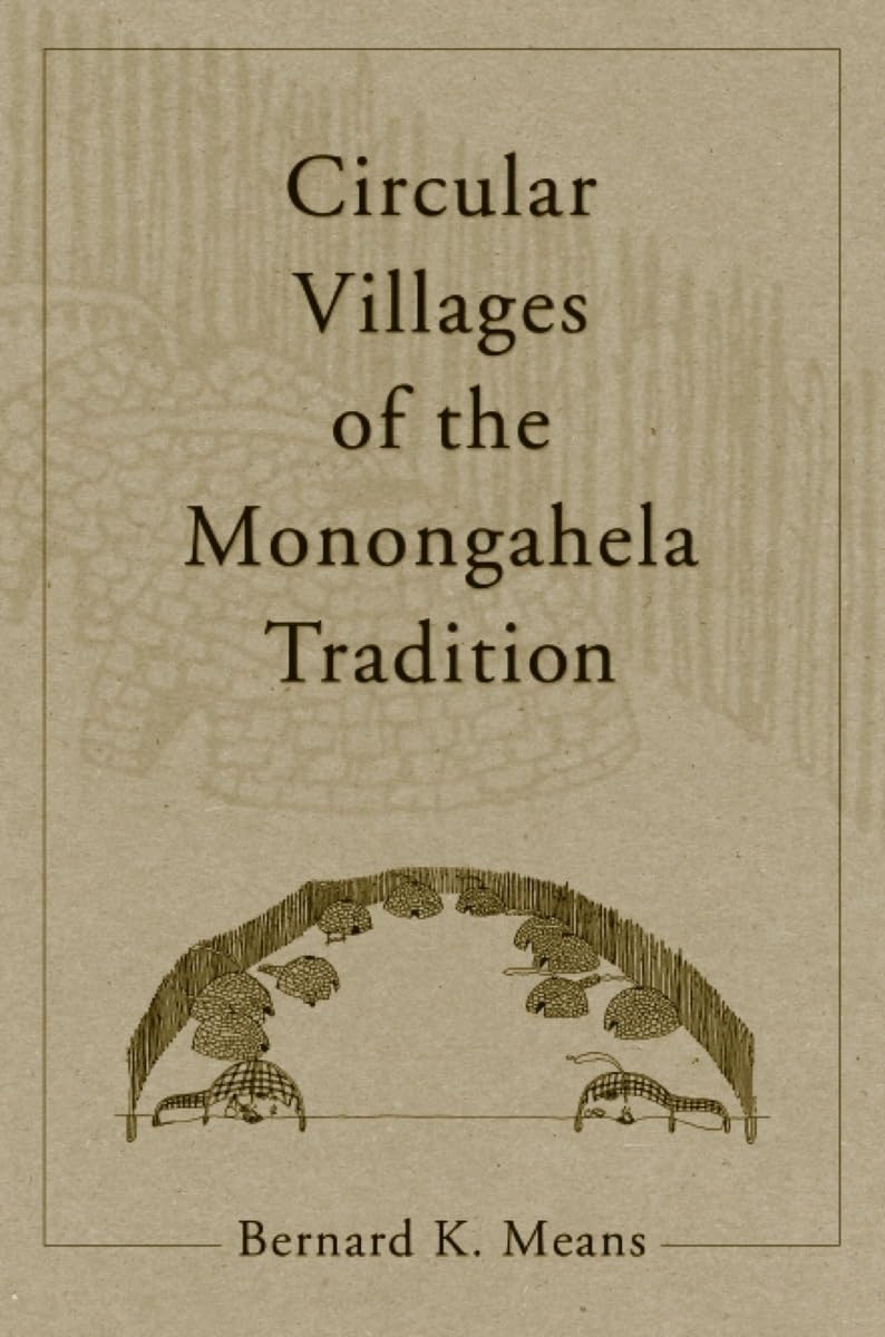 Circular Villages Of The Monongahela Tradition,Used