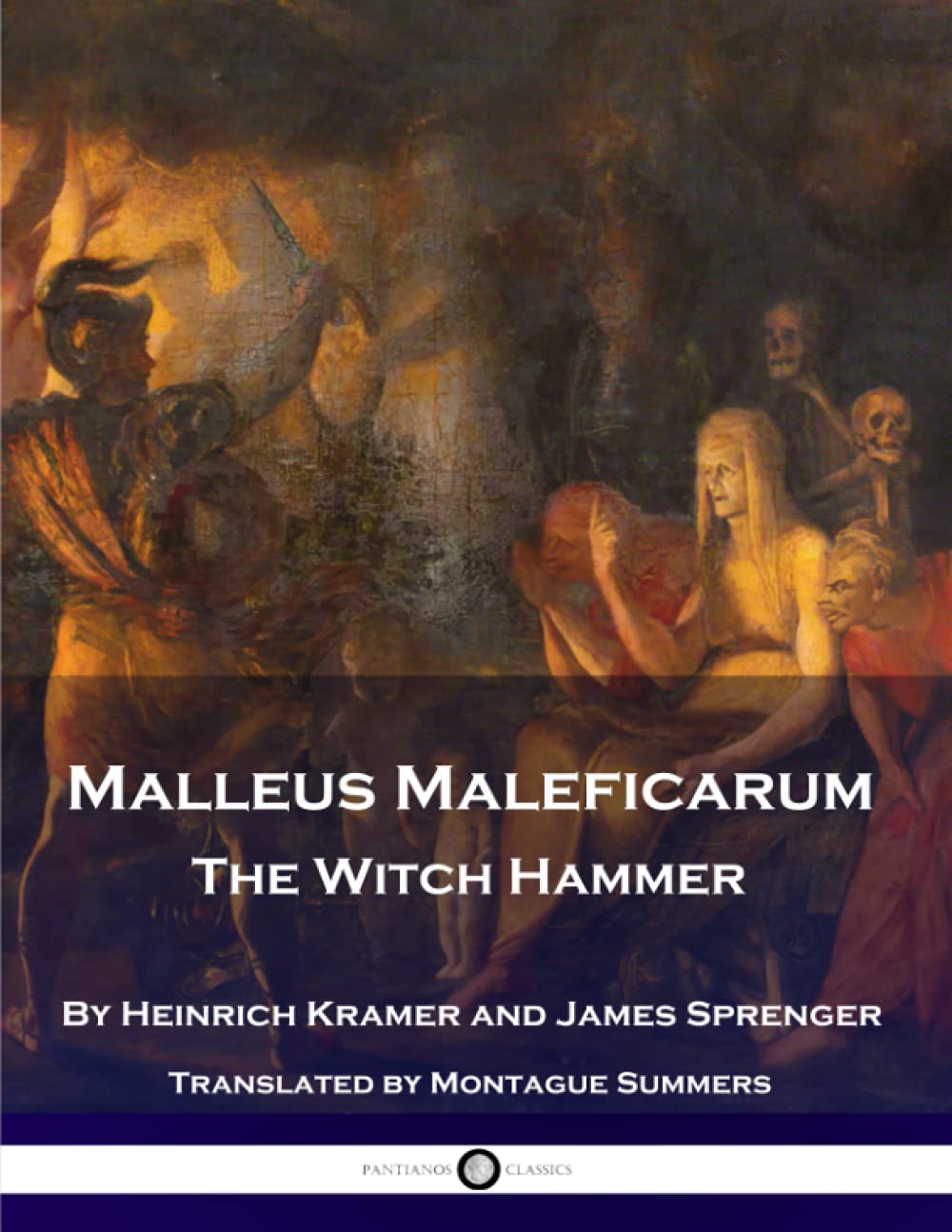 Malleus Maleficarum  The Witch Hammer (Panianos Classics),New