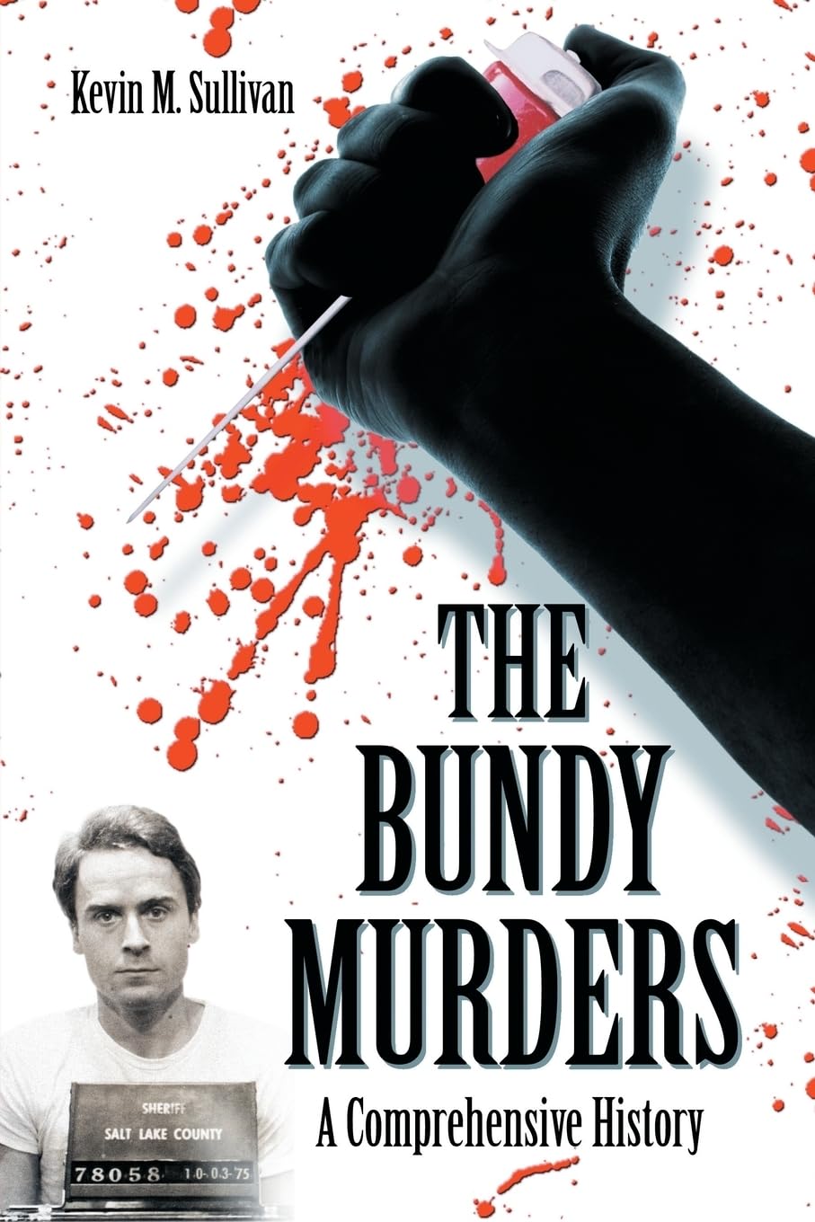 The Bundy Murders: A Comprehensive History,Used