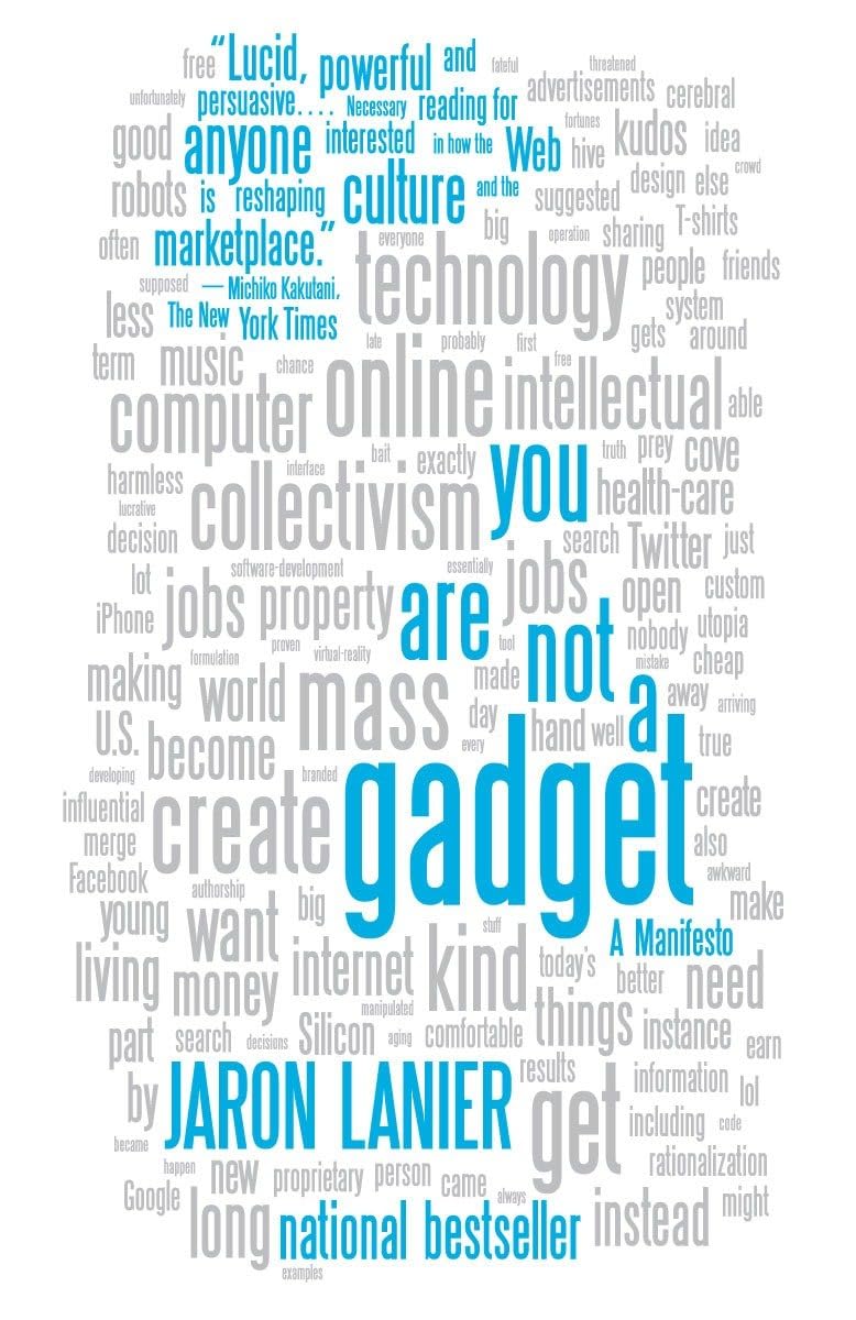 You Are Not a Gadget: A Manifesto,Used