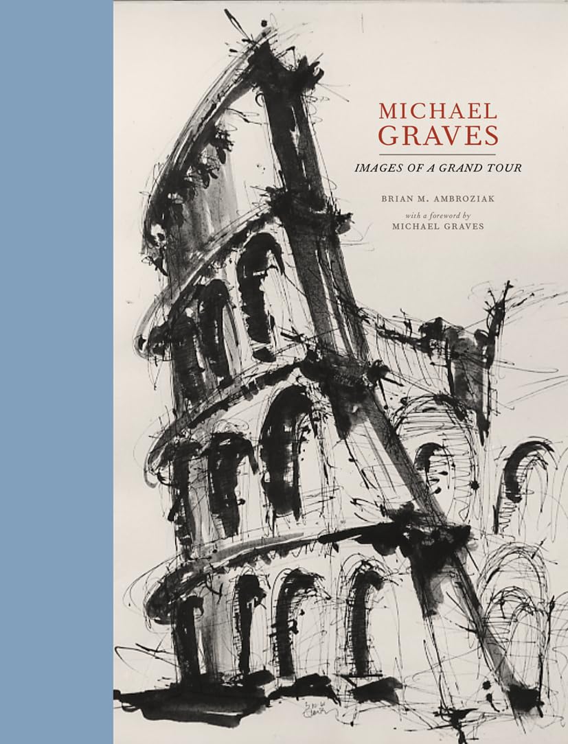 Michael Graves: Images of a Grand Tour,New