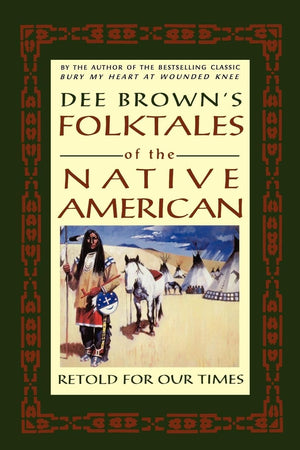 Folktales Of The Native American: Retold For Our Times,Used
