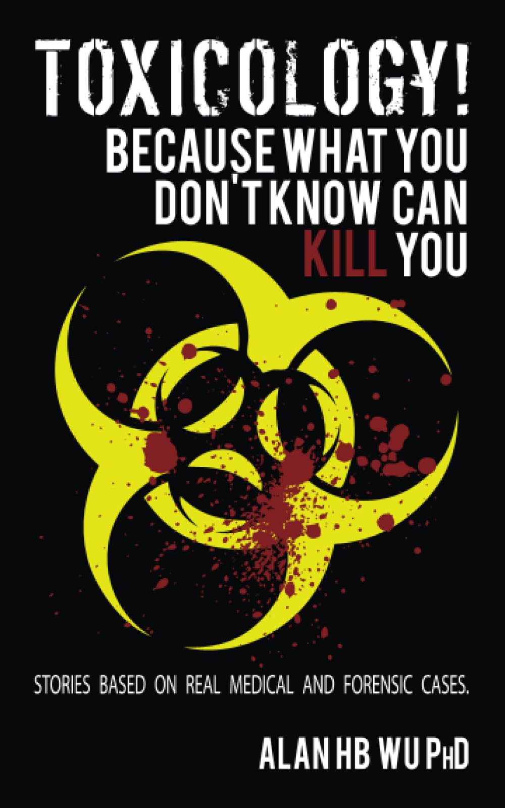 Toxicology! Because What You Don't Know Can Kill You,Used