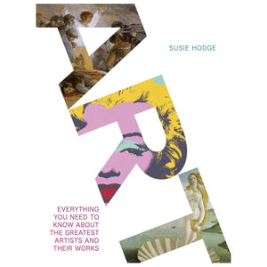 Art: Everything You Need to Know About the Greatest Artists and Their Work,Used