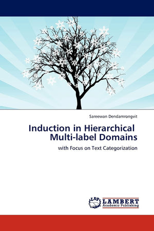 Induction in Hierarchical Multilabel Domains: with Focus on Text Categorization,Used