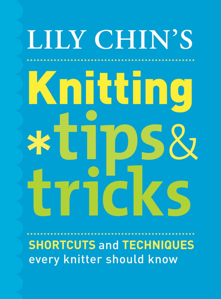 Lily Chin's Knitting Tips & Tricks: Shortcuts and Techniques Every Knitter Should Know,Used