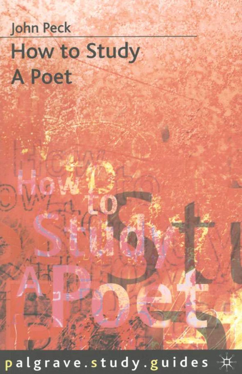 How to Study a Poet (Bloomsbury Study Skills, 118),New