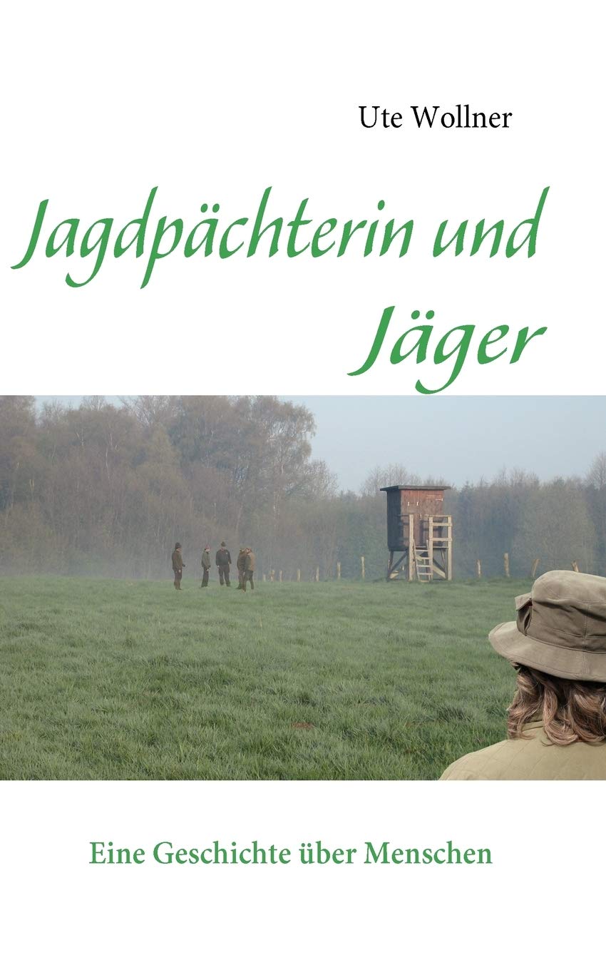Jagdpchterin und Jger: Eine Geschichte ber Menschen (German Edition),Used