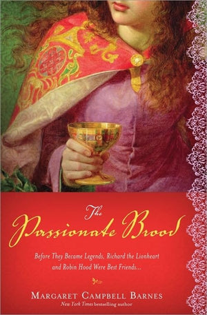 The Passionate Brood: A Novel of Richard the Lionheart and the Man Who Became Robin Hood,Used