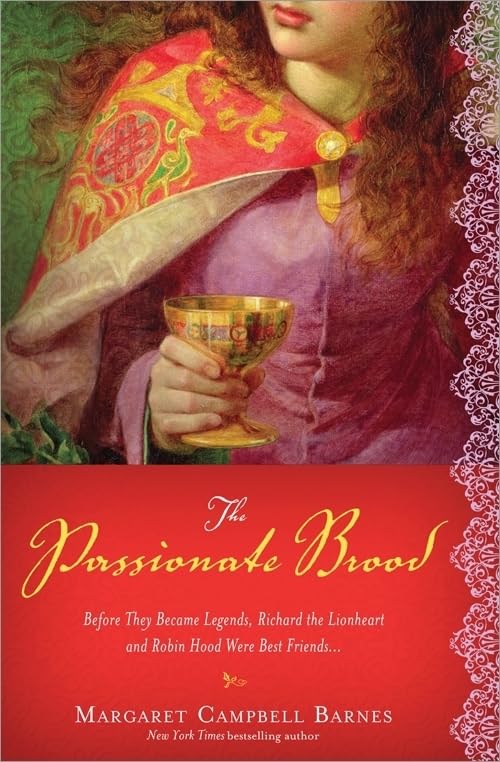 The Passionate Brood: A Novel of Richard the Lionheart and the Man Who Became Robin Hood,Used