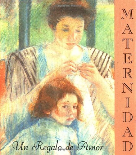 Maternidad: Un Regalo De Amor (Miniature Editions),Used