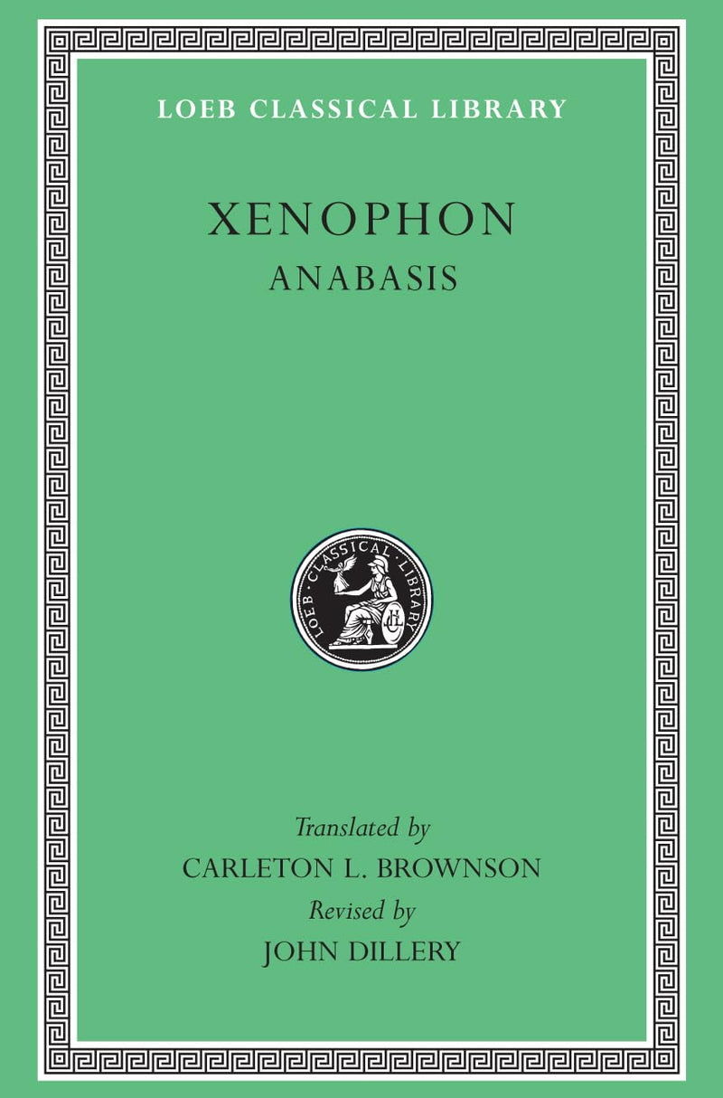 Xenophon: Anabasis (Loeb Classical Library) (English And Greek Edition),New