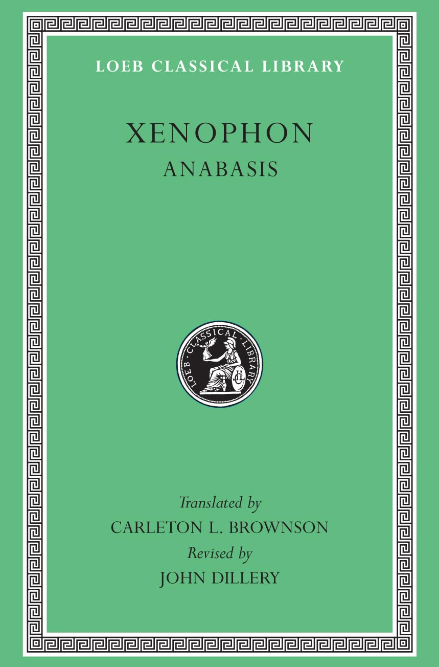 Xenophon: Anabasis (Loeb Classical Library) (English And Greek Edition),New