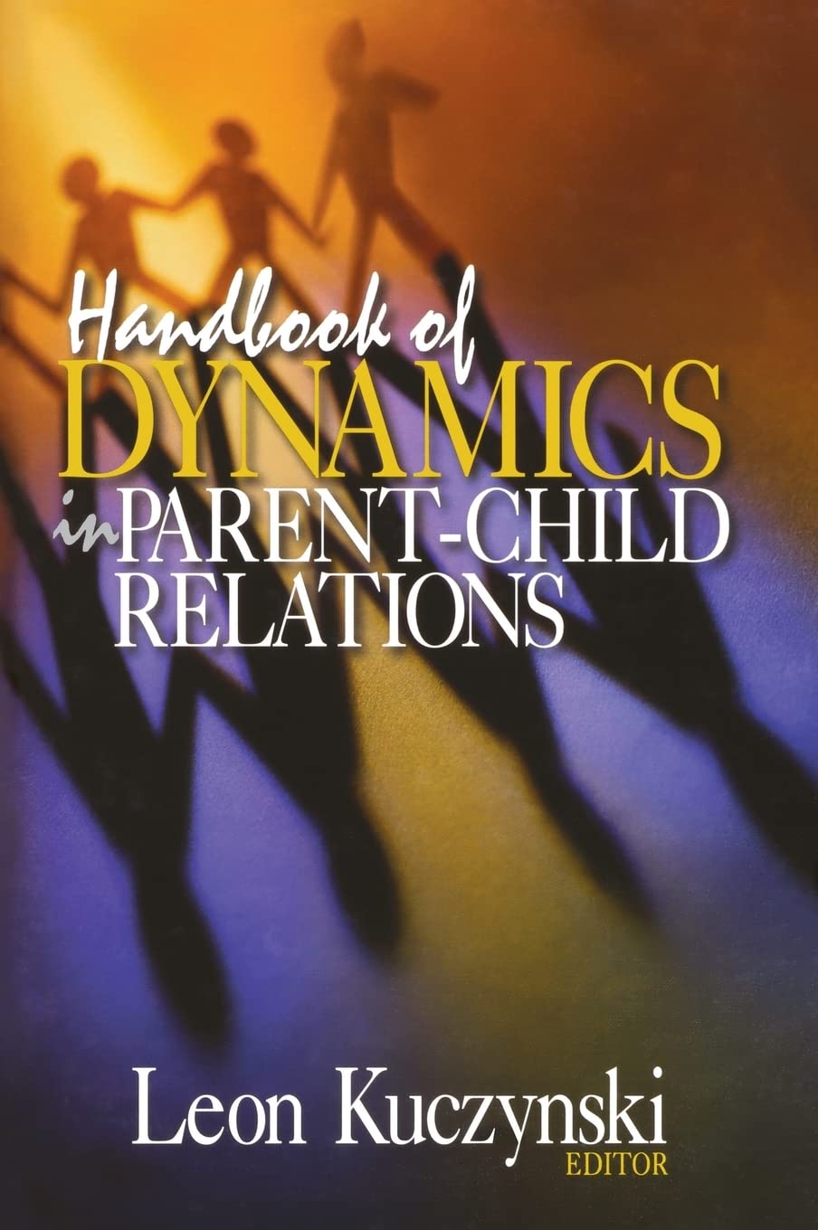 Handbook Of Dynamics In Parentchild Relations