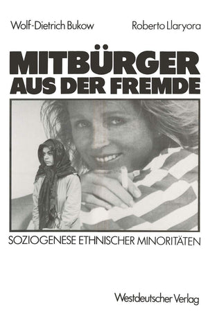 Mitbrger aus der Fremde: Soziogenese ethnischer Minoritten (German Edition),Used