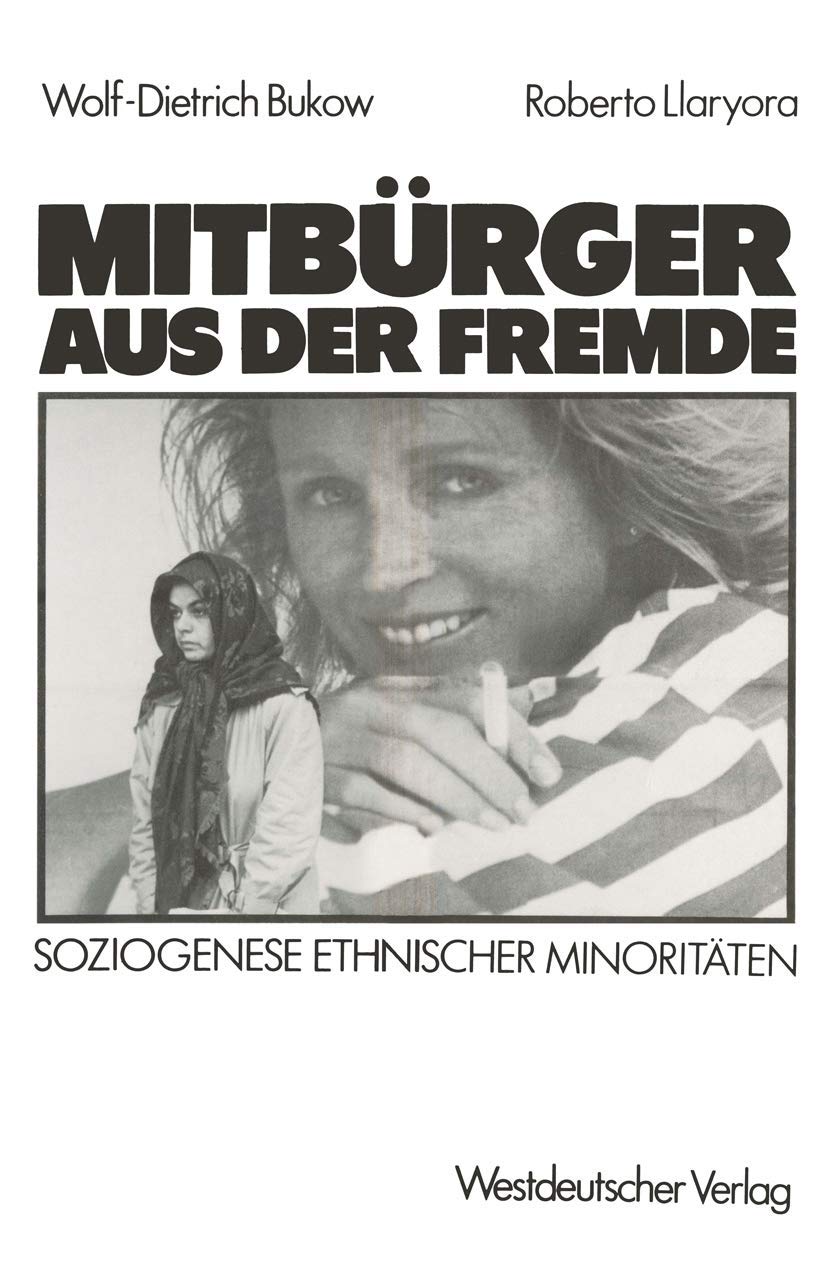 Mitbrger aus der Fremde: Soziogenese ethnischer Minoritten (German Edition),Used